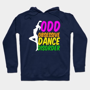 Obsessive Dance Disorder Hoodie